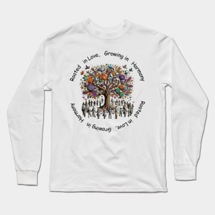 Rooted in Love, Growing in Harmony Long Sleeve T-Shirt